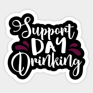 Support Day Drinking Sticker